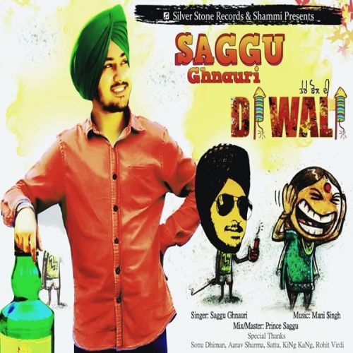 Tere Dhol Di Diwali Saggu Ghnauri mp3 song free download, Tere Dhol Di Diwali Saggu Ghnauri full album