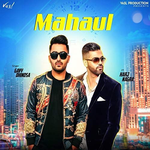 Mahaul Gavy Dhindsa mp3 song free download, Mahaul Gavy Dhindsa full album