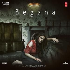 Begana Raashi Sood mp3 song free download, Begana Raashi Sood full album