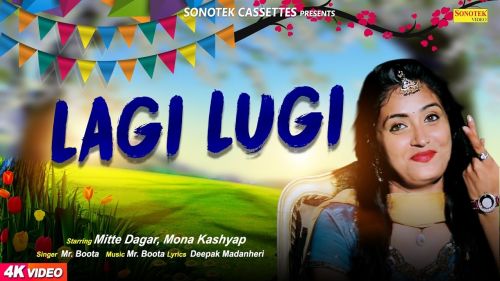 Lagi Lugi Mr Boota, Mitte Dagar, Mona Kashyap mp3 song free download, Lagi Lugi Mr Boota, Mitte Dagar, Mona Kashyap full album