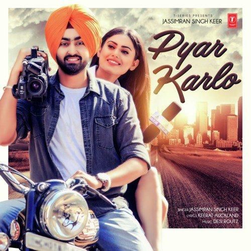 Pyar Karlo Jassimran Singh Keer mp3 song free download, Pyar Karlo Jassimran Singh Keer full album