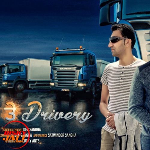 Jatt Te Drivery Dev Sangha mp3 song free download, Jatt Te Drivery Dev Sangha full album