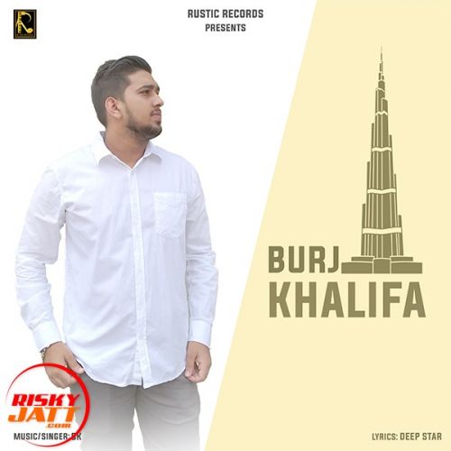 Burj Khalifa SK mp3 song free download, Burj Khalifa SK full album