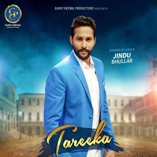 Tareeka Jindu Bhullar mp3 song free download, Tareeka Jindu Bhullar full album