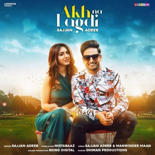 Akh Na Lagdi Sajjan Adeeb mp3 song free download, Akh Na Lagdi Sajjan Adeeb full album