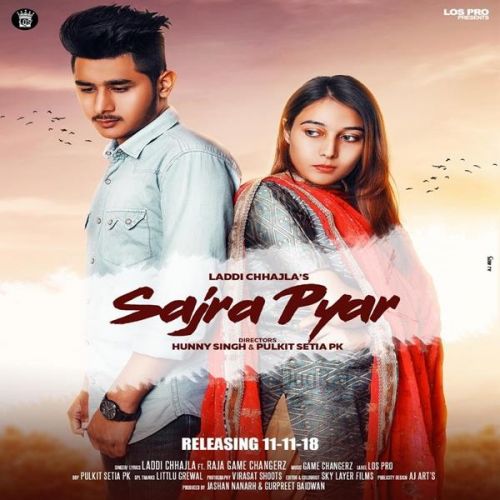 Sajra Pyar Laddi Chhajla mp3 song free download, Sajra Pyar Laddi Chhajla full album