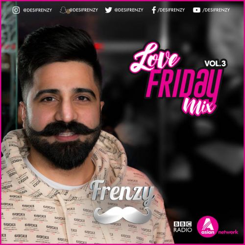 Love Friday Mix Vol 3 DJ Frenzy mp3 song free download, Love Friday Mix Vol 3 DJ Frenzy full album