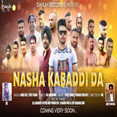 Nasha Kabbadi Da Preet Singh, Jorge Gill mp3 song free download, Nasha Kabbadi Da Preet Singh, Jorge Gill full album