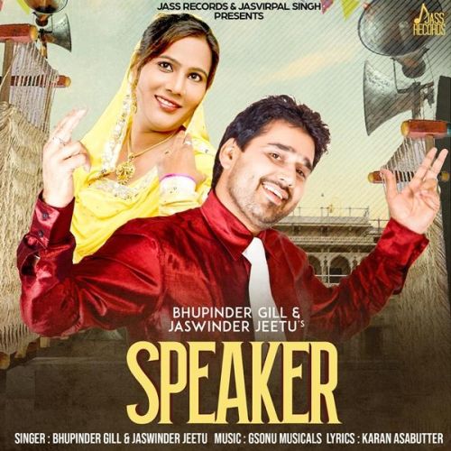 Speaker Bhupinder Gill, Jaswinder Jeetu mp3 song free download, Speaker Bhupinder Gill, Jaswinder Jeetu full album