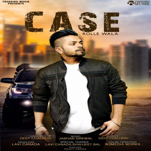 Case Rolle Wala Deep Chalheri mp3 song free download, Case Rolle Wala Deep Chalheri full album