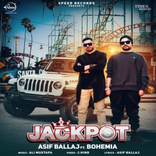 Jackpot Asif Ballaj, Bohemia mp3 song free download, Jackpot Asif Ballaj, Bohemia full album