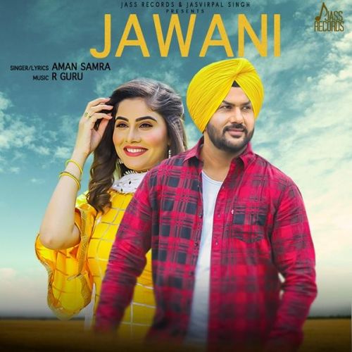 Jawani Aman Samra mp3 song free download, Jawani Aman Samra full album