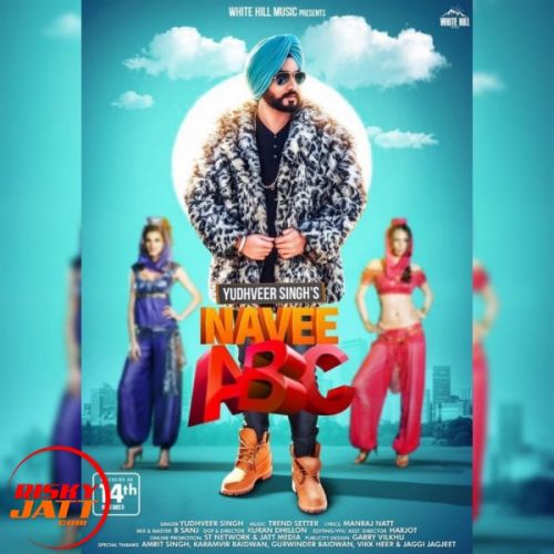 Navee Abc Yudhveer Singh mp3 song free download, Navee Abc Yudhveer Singh full album