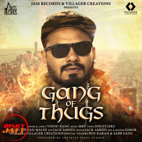 Gang of Thugs Vinod Kang mp3 song free download, Gang of Thugs Vinod Kang full album