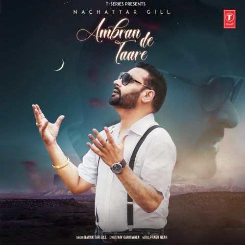 Ambran De Taare Nachhatar Gill mp3 song free download, Ambran De Taare Nachhatar Gill full album