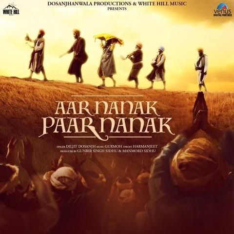 Aar Nanak Paar Nanak Diljit Dosanjh mp3 song free download, Aar Nanak Paar Nanak Diljit Dosanjh full album