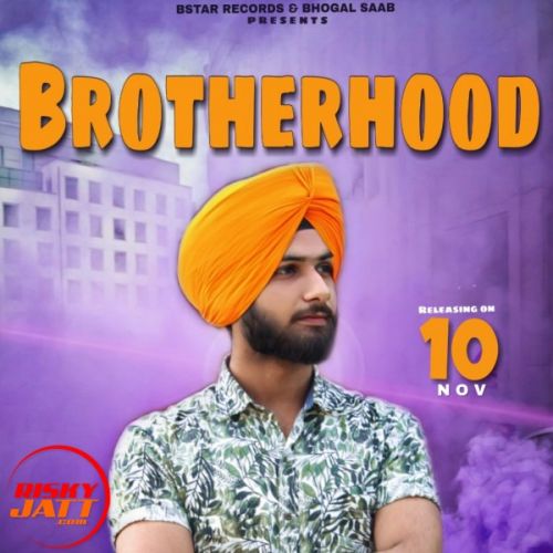 Brotherhood Bhogal Saab mp3 song free download, Brotherhood Bhogal Saab full album