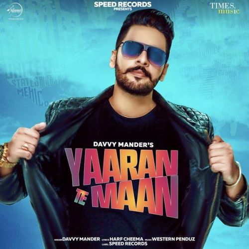 Yaaran Te Maan Davvy Mander mp3 song free download, Yaaran Te Maan Davvy Mander full album