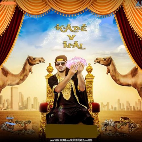 Kade V Nahi Vadda Grewal mp3 song free download, Kade V Nahi Vadda Grewal full album