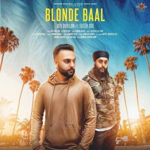 Blonde Baal Joti Dhillon, Fateh Doe mp3 song free download, Blonde Baal Joti Dhillon, Fateh Doe full album