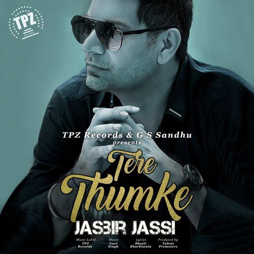 Tere Thumke Jasbir Jassi mp3 song free download, Tere Thumke Jasbir Jassi full album