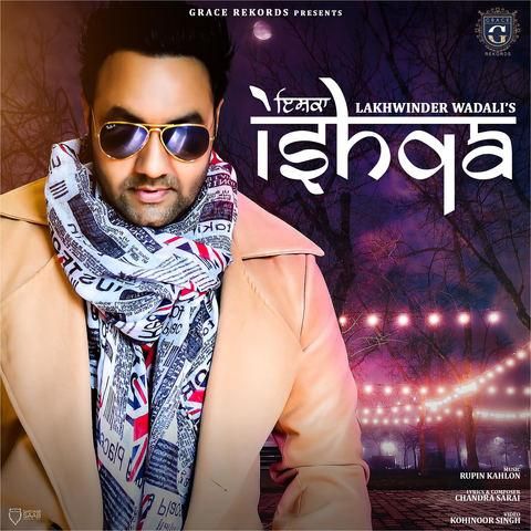 Ishqa Lakhwinder Wadali mp3 song free download, Ishqa Lakhwinder Wadali full album