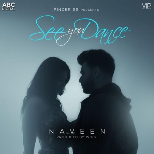 See You Dance Naveen mp3 song free download, See You Dance Naveen full album