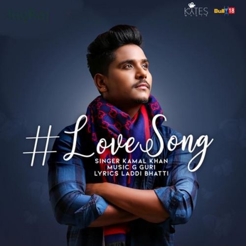 Love Song Kamal Khan mp3 song free download, Love Song Kamal Khan full album