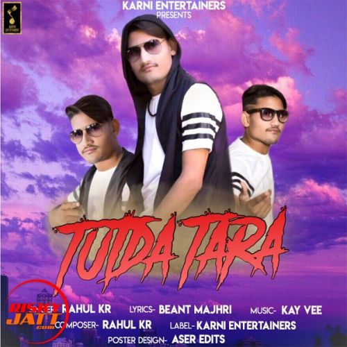 Tutda Tara Rahul Kr mp3 song free download, Tutda Tara Rahul Kr full album