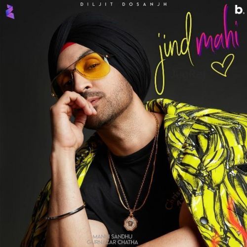 Jind Mahi Diljit Dosanjh mp3 song free download, Jind Mahi Diljit Dosanjh full album