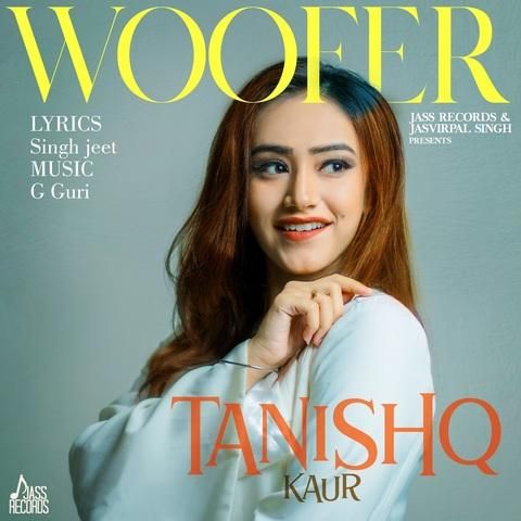 Woofer Tanishq Kaur mp3 song free download, Woofer Tanishq Kaur full album