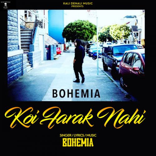 Koi Farak Nahi Bohemia mp3 song free download, Koi Farak Nahi Bohemia full album