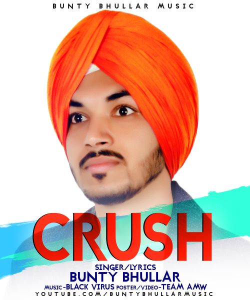 Crush Bunty Bhullar mp3 song free download, Crush Bunty Bhullar full album