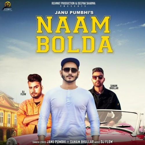 Naam Boldaa Janu Pumbhi, Sanam Bhullar mp3 song free download, Naam Bolda Janu Pumbhi, Sanam Bhullar full album