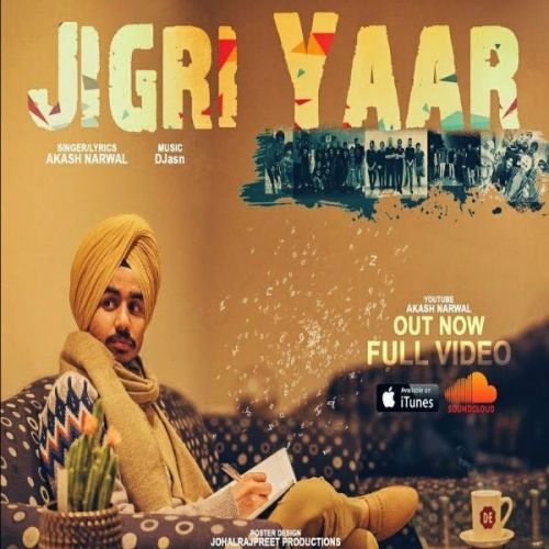 Jigri Yaar Akash Narwal mp3 song free download, Jigri Yaar Akash Narwal full album