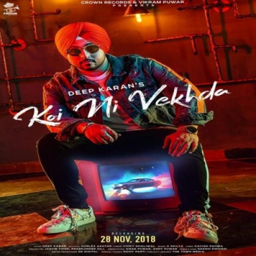 Koi Ni Vekhda Deep Karan, Gurlez Akhtar mp3 song free download, Koi Ni Vekhda Deep Karan, Gurlez Akhtar full album