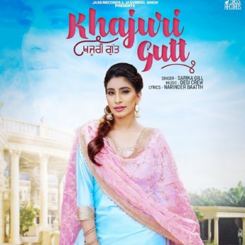 Khajuri Gutt Sarika Gill mp3 song free download, Khajuri Gutt Sarika Gill full album