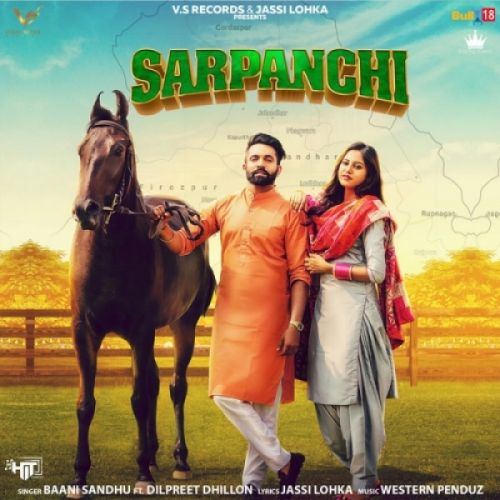 Sarpanchi Baani Sandhu, Dilpreet Dhillon mp3 song free download, Sarpanchi Baani Sandhu, Dilpreet Dhillon full album