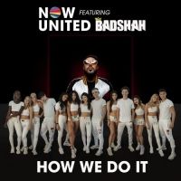 How We Do It Now United, Badshah mp3 song free download, How We Do It Now United, Badshah full album