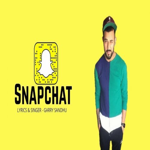 Snapchat Garry Sandhu, Naveed Akhtar mp3 song free download, Snapchat Garry Sandhu, Naveed Akhtar full album