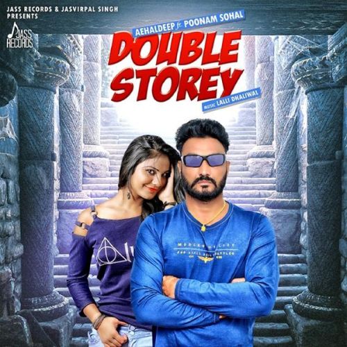 Double Storey Aehaldeep mp3 song free download, Aehaldeep Aehaldeep full album