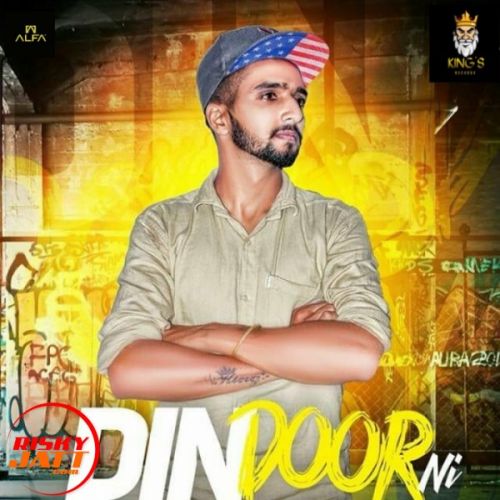 Din Door Ni Arri Surapuria mp3 song free download, Din Door Ni Arri Surapuria full album