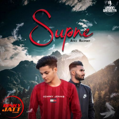 Supne Ayki Rajpoot mp3 song free download, Supne Ayki Rajpoot full album