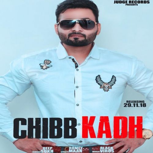 Chibb Kadh Deep Sukh mp3 song free download, Chibb Kadh Deep Sukh full album