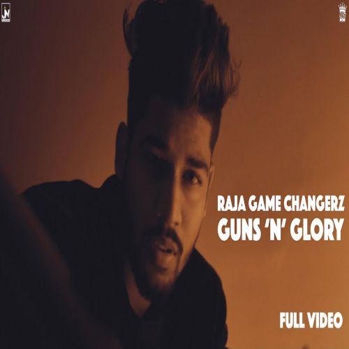 Guns N Glory Raja Game Changerz mp3 song free download, Guns N Glory Raja Game Changerz full album