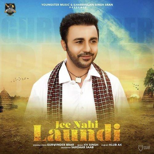 Jee Nahi Laundi Gurvinder Brar mp3 song free download, Jee Nahi Laundi Gurvinder Brar full album