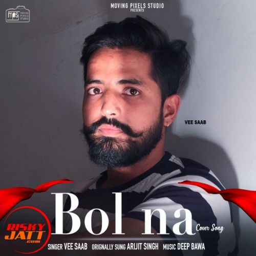 Bol Na Vee Saab mp3 song free download, Bol Na Vee Saab full album