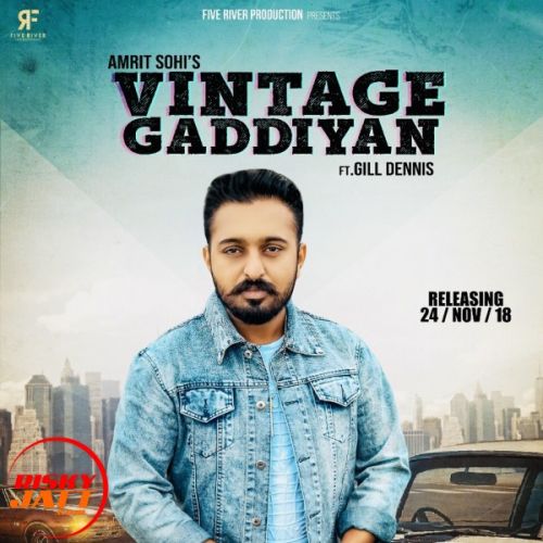 Vintage Gaddiyan Amrit Sohi mp3 song free download, Vintage Gaddiyan Amrit Sohi full album