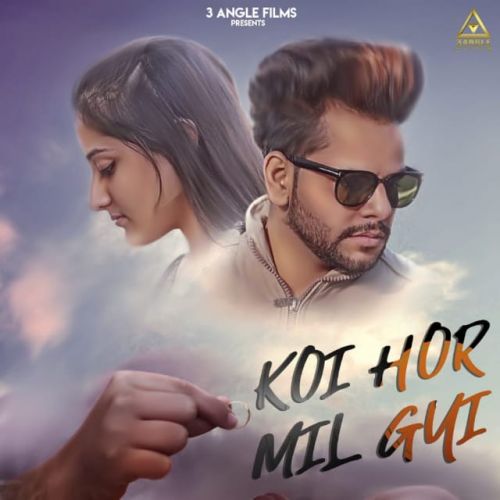 Koi Hor Mil Gyi Maanick Vig, Aanchal Ahuja mp3 song free download, Koi Hor Mil Gyi Maanick Vig, Aanchal Ahuja full album