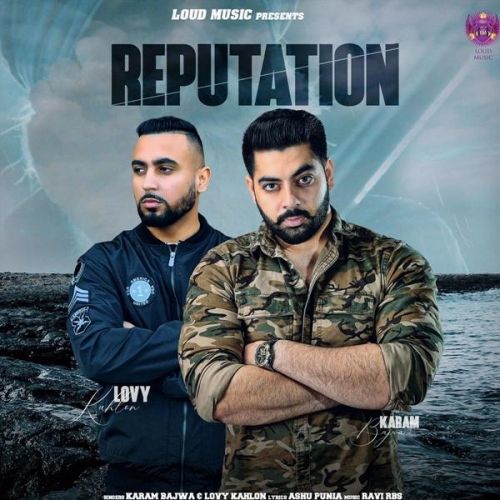 Reputation Karam Bajwa, Lovy Kahlon mp3 song free download, Reputation Karam Bajwa, Lovy Kahlon full album